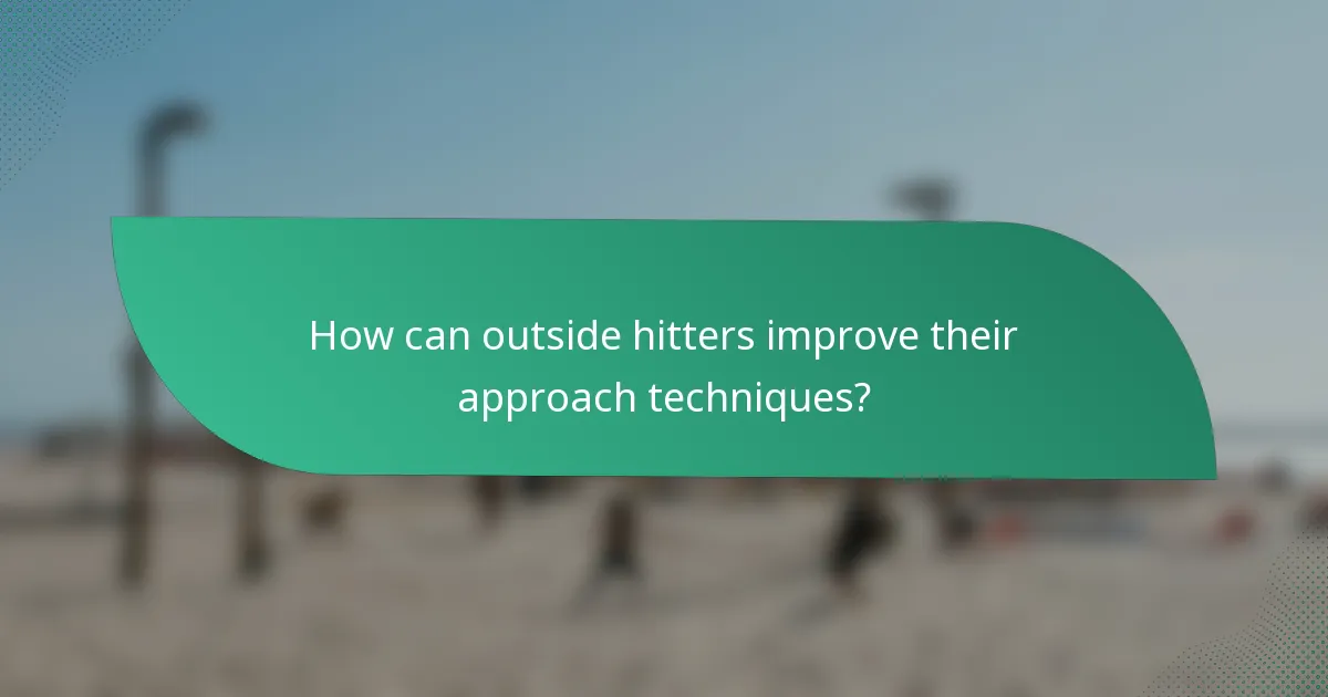 How can outside hitters improve their approach techniques?