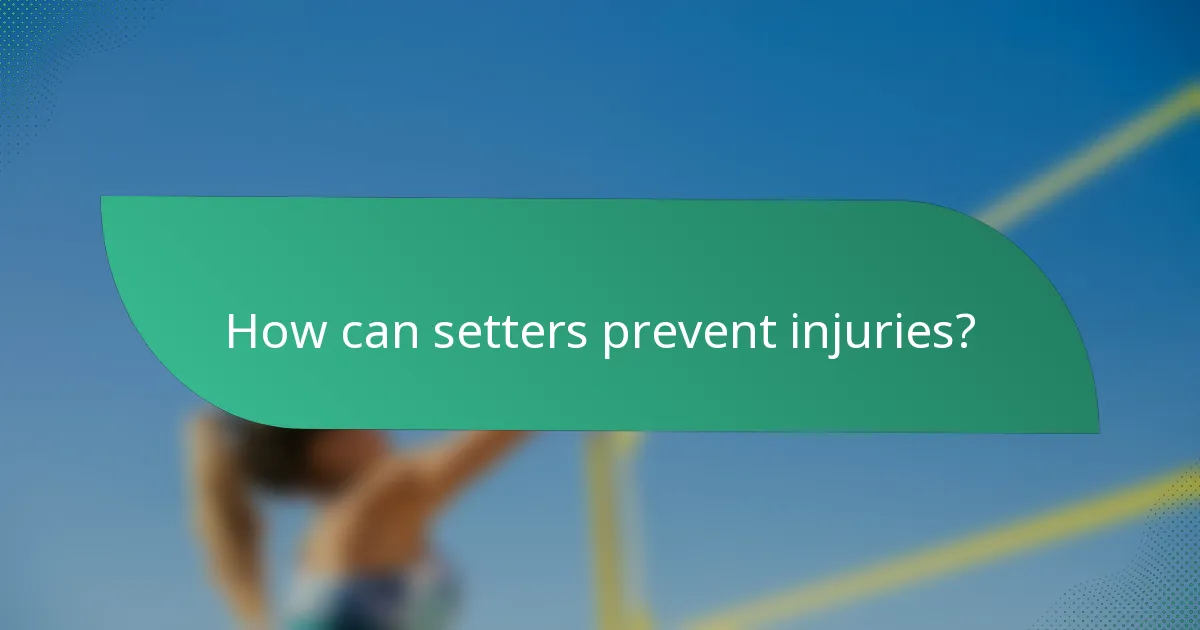 How can setters prevent injuries?