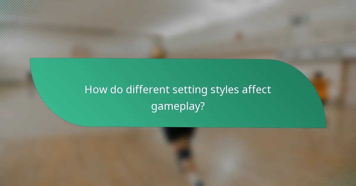 How do different setting styles affect gameplay?