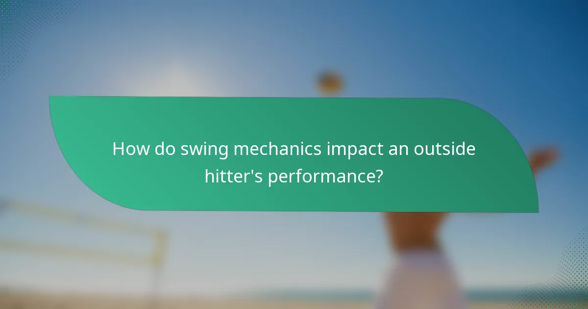 How do swing mechanics impact an outside hitter's performance?