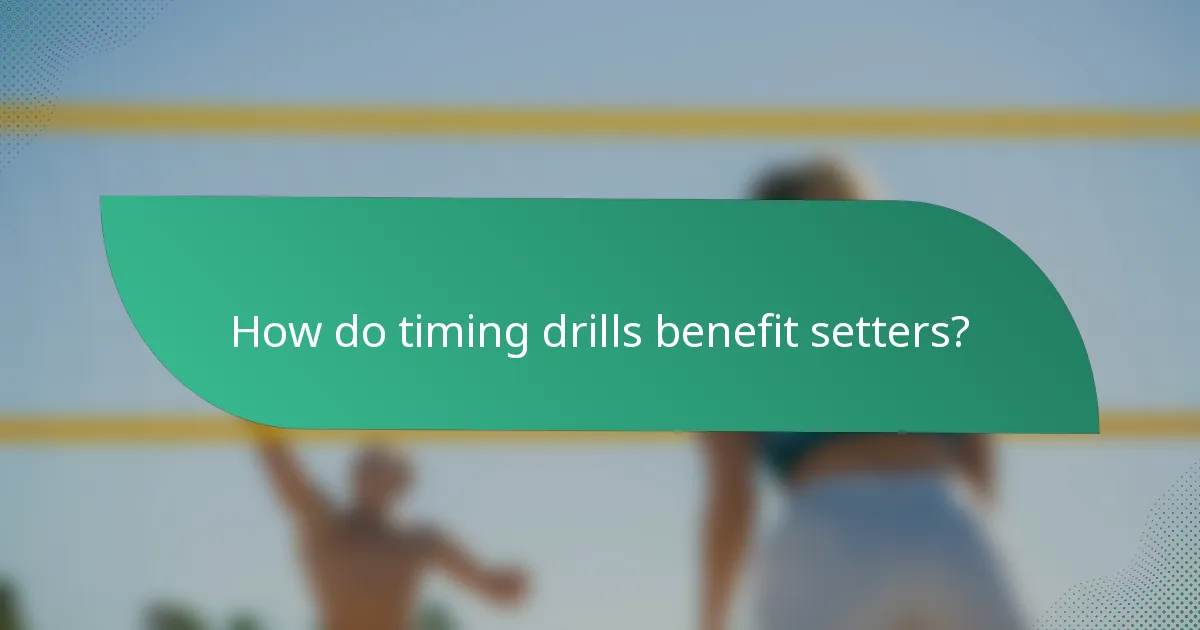 How do timing drills benefit setters?