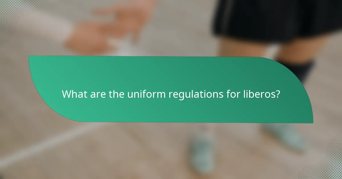 What are the uniform regulations for liberos?