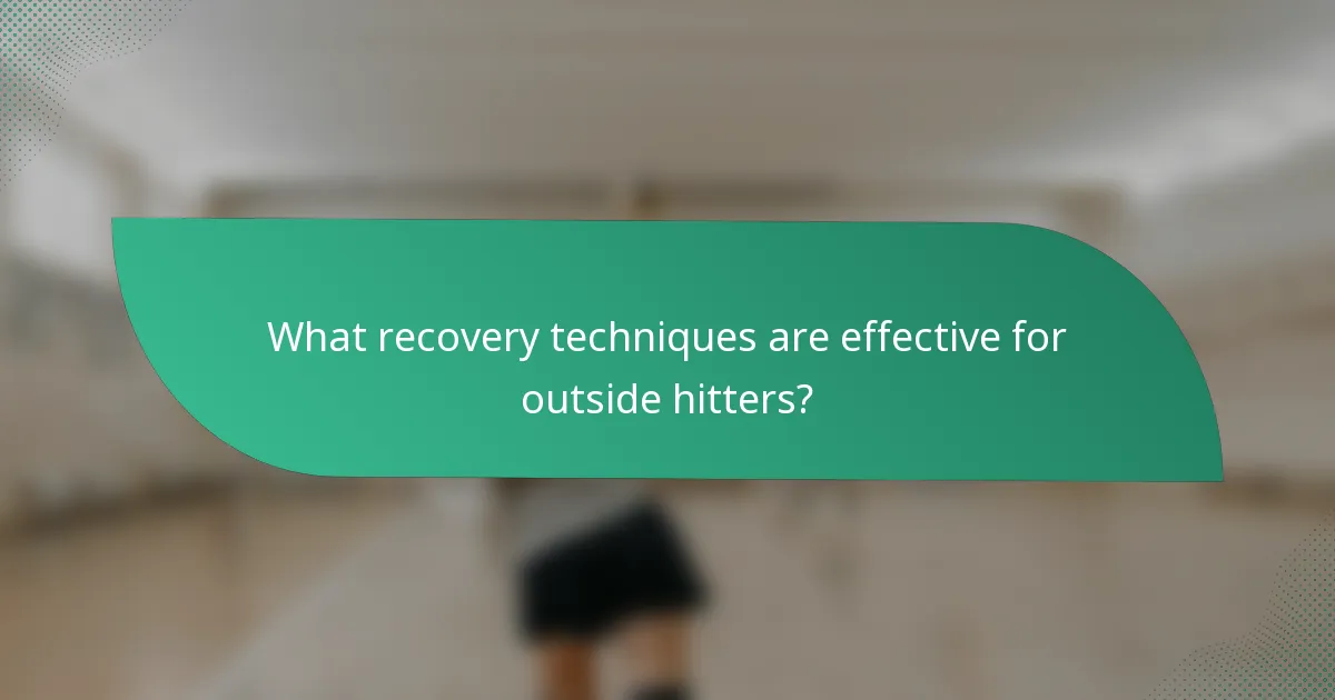 What recovery techniques are effective for outside hitters?