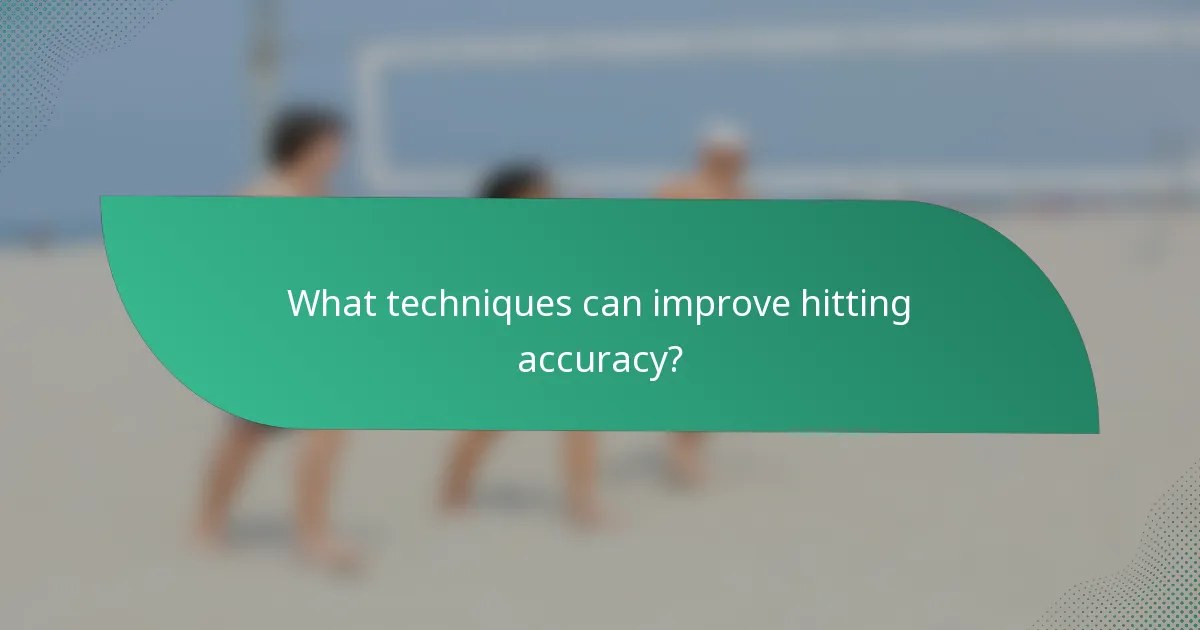 What techniques can improve hitting accuracy?