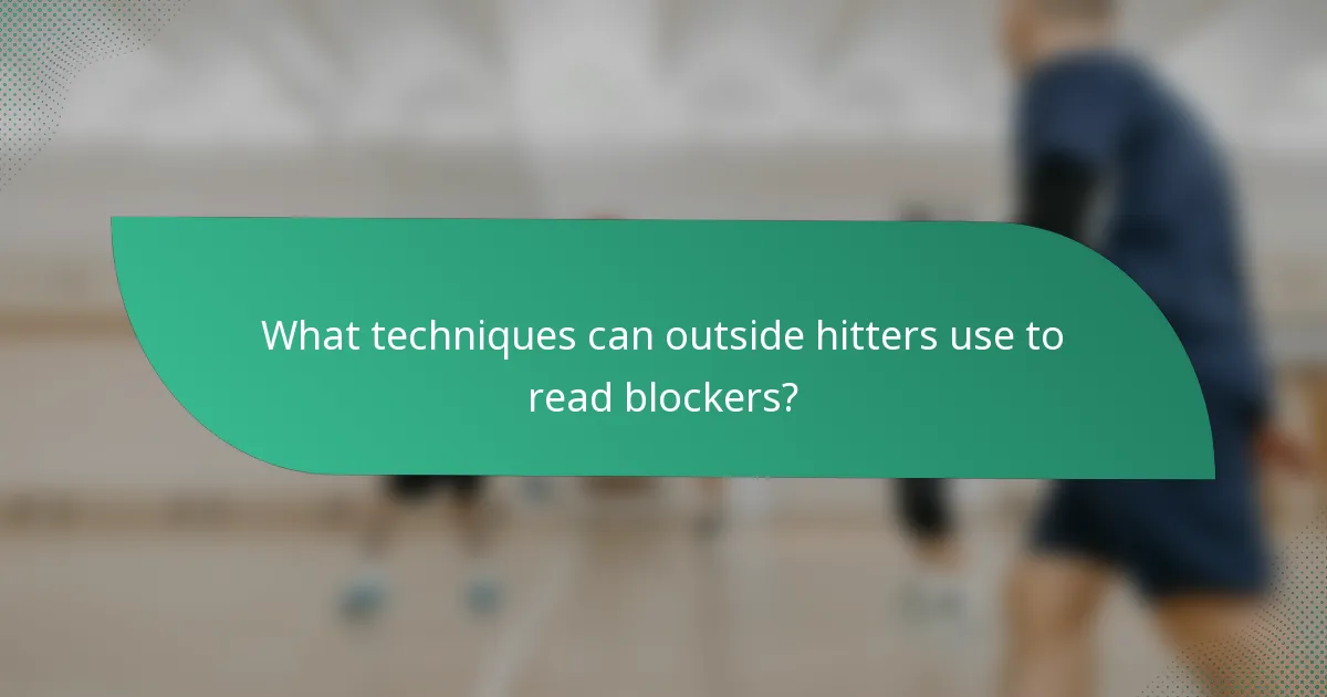 What techniques can outside hitters use to read blockers?